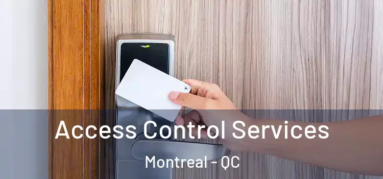  Access Control Services Montreal - QC