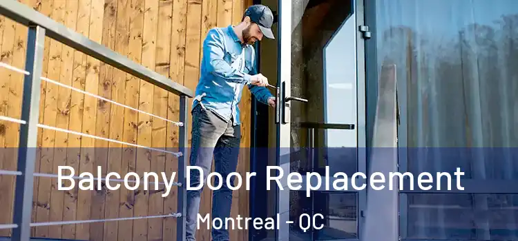  Balcony Door Replacement Montreal - QC