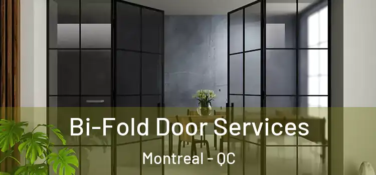 Bi-Fold Door Services Montreal - QC