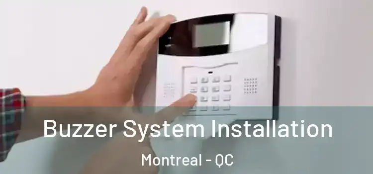 Buzzer System Installation Montreal - QC