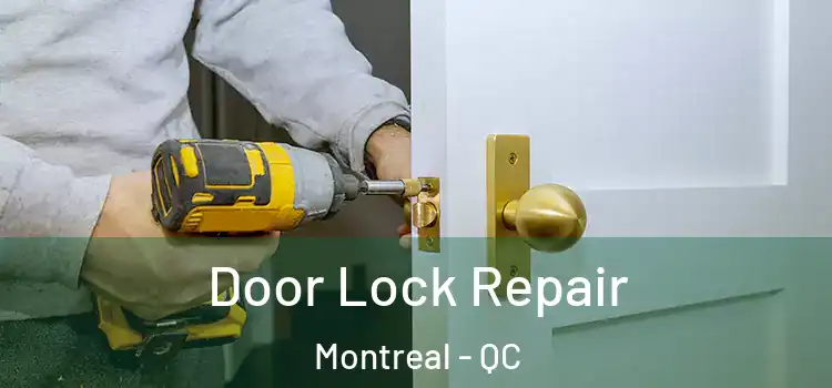 Door Lock Repair Montreal - QC