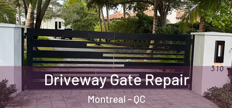 Driveway Gate Repair Montreal - QC