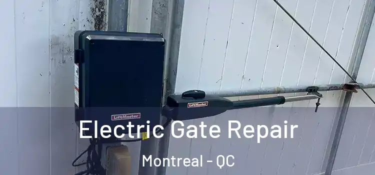 Electric Gate Repair Montreal - QC