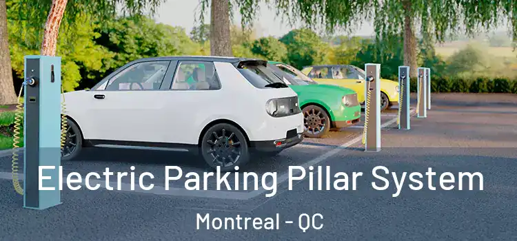 Electric Parking Pillar System Montreal - QC