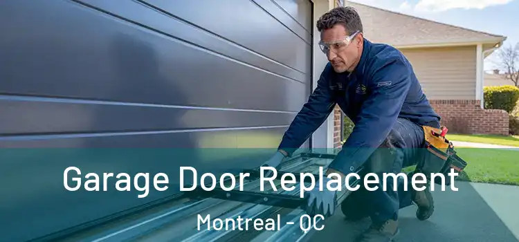  Garage Door Replacement Montreal - QC