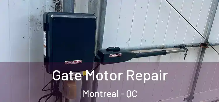 Gate Motor Repair Montreal - QC