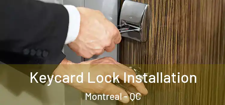 Keycard Lock Installation Montreal - QC