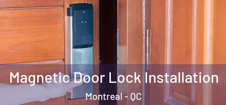  Magnetic Door Lock Installation Montreal - QC