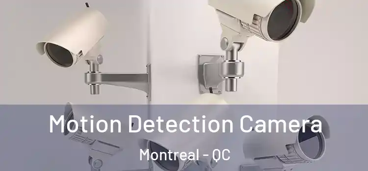  Motion Detection Camera Montreal - QC