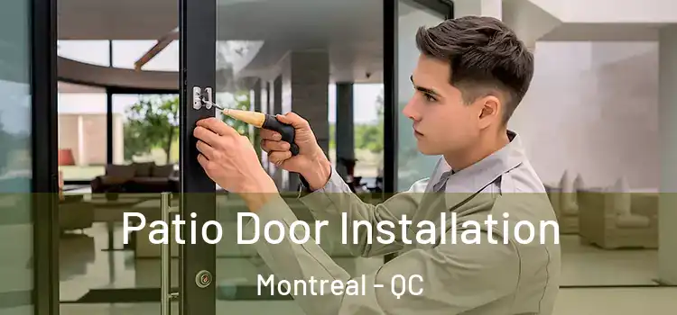 Patio Door Installation Montreal - QC