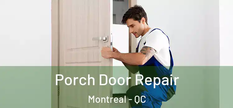  Porch Door Repair Montreal - QC