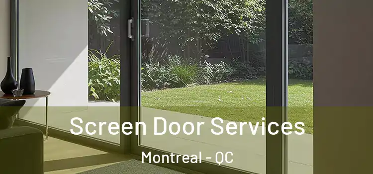 Screen Door Services Montreal - QC