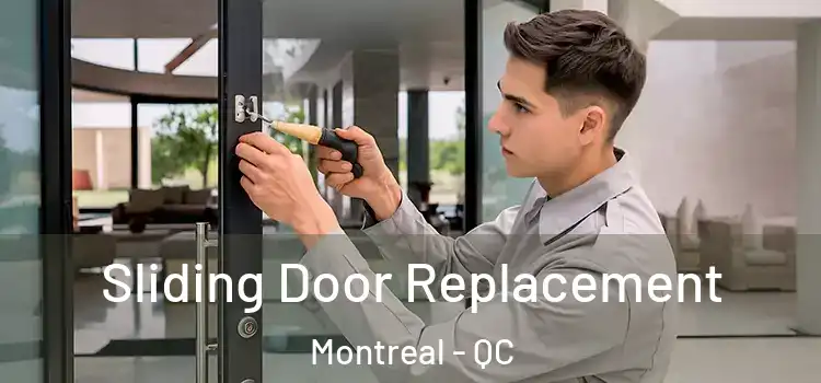 Sliding Door Replacement Montreal - QC