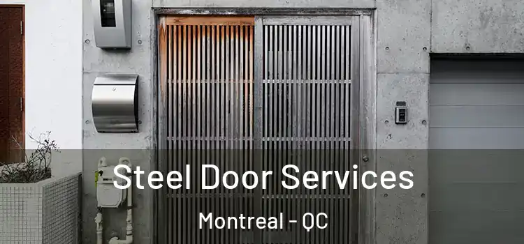 Steel Door Services Montreal - QC